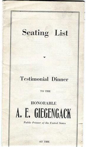 Seating List, Testamonial Dinner To The Honoarable A. E. Giegengack, Public Printer Of The United...