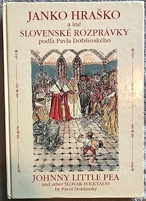 Janko Hrasko a Ine Slovenske Rozpravky: Johnny Little Pea and Other Slovak Folktales (English and...