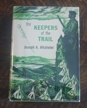The Keepers of the Trail A Story of the Great Woods