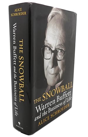 THE SNOWBALL : Warren Buffett and the Business of Life