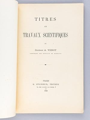 Titres et Travaux scientifiques du Docteur A. Venot, chirurgien des Hôpitaux de Bordeaux