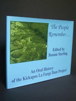 The People Remember. An Oral History of the Kickapoo La Farge Dam Project