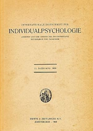 11. Jg. 1933. Internationale Zeitschrift für Individualpsychologie. Arbeiten aus dem Gebiete der ...