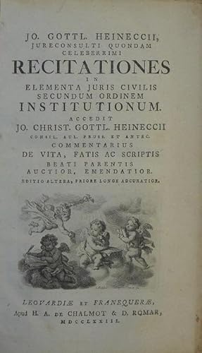 Recitationes in elementa juris civilis secundum ordinem Institutionum.