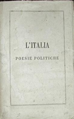 L'Italia poesie politiche. Raccolte da Domenico Majocchi.