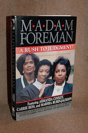 Madam Foreman; A Rush To Judgement?
