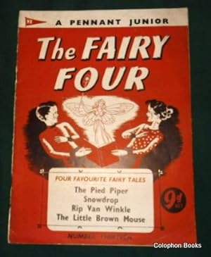 The Fairy Four. Number 13 in the "Pennant Junior" series. The Pied Piper, Snowdrop, Rip Van Winkl...