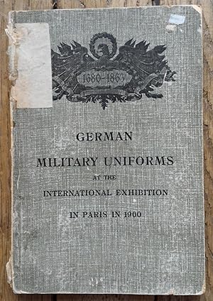 GERMAN MILITARY UNIFORMS at the International exhibition in Paris in 1900