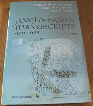 Anglo-Saxon Manuscripts, 900-1066 (A Survey of Manuscripts Illuminated in the British Isles, 2)