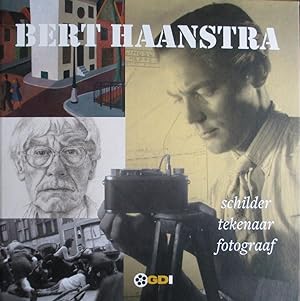Bert Haanstra Schilder, tekenaar, fotograaf