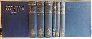 The Science of Petroleum, a Comprehensive Treatise of the Principles and Practice of the Producti...