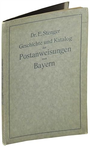 Geschichte und Katalog der Postanweisungen von Bayern [History and catalog of postal money orders...