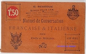 Manuel de conversation Française et Italienne pour Civils et Militaires