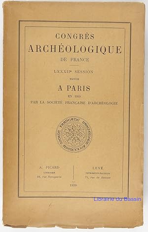 Congrès archéologique de France LXXXIIe session tenue à Paris en 1919