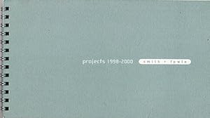 Projects 1998-2000: Smith + Fowle