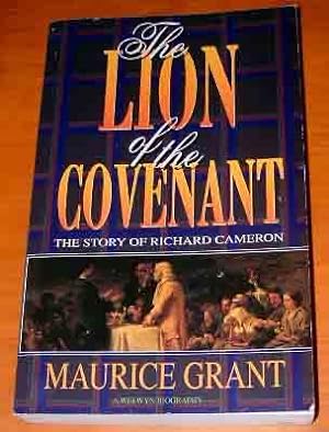 The Lion of the Covenant The Story of Richard Cameron