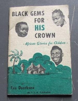 Black Gems for His Crown African Stories for Children.