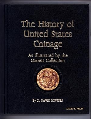 The History of United States Coinage As Illustrated by the Garrett Collection (SIGNED) . . . AND ...