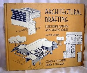 ARCHITECTURAL DRAFTING Functional Planning and Creative Design Second Edition