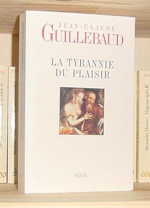 La tyrannie du plaisir, Paris, Seuil, 1998.