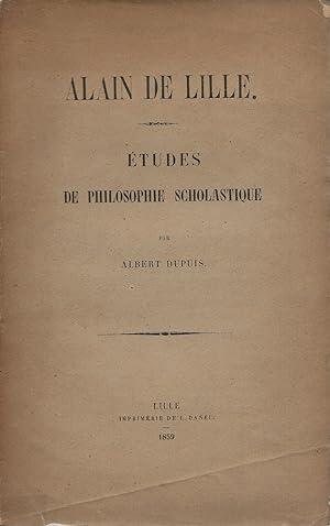 Alain de Lille. Études de philosophie scholastique
