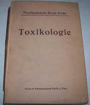 Toxikologie ein Lehrbuch fur Arzte, Medizinalbeamte und Medizinstudierende