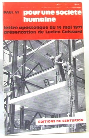 Pour une société humaine lettre apostolique du 14 mai 1971 présentation de Lucien Guissard