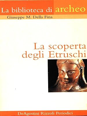 La scoperta degli Etruschi