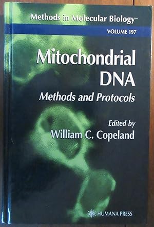 Mitochondrial DNA - Methods and Protocols (Methods in Molecular Biology Volume 197)