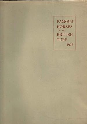 Famous Horses of the British Turf Volume II 1925. An Illustrated Review of Racing in Great Britai...
