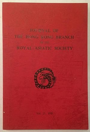Journal of the Hong Kong Branch of the Royal Asiatic Society. VOLUME 21, 1981