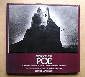 Visions of Poe: A Personal Selection of Edgar Allan Poe's Stories and Poems.