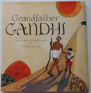 Grandfather Gandhi (SIGNED by Arun Gandhi and Bethany Hegedus)