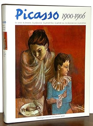 Picasso 1900-1906: Catalogue raisonné de loeuvre peint