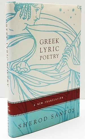 Greek Lyric Poetry: A New Translation