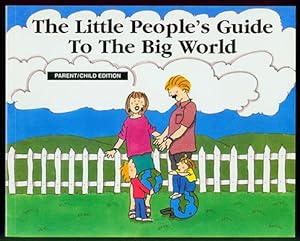 The Little People's Guide to the Big World: Parent/Child Edition