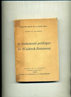 LE TESTAMENT POLITIQUE DE WALDECK - ROUSSEAU . Textes réunis et présentés par Charles PEGUY , en ...
