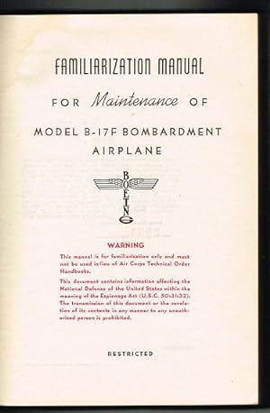 Familiarization Manual for Maintenance of Model B-17F Bombardment Airplane