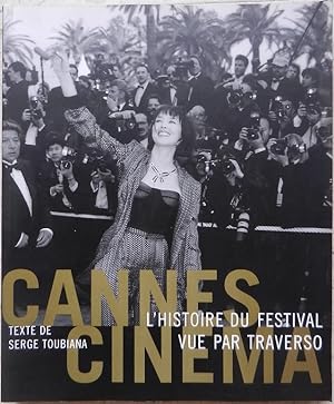 Cannes cinéma. L'histoire du festival vue par Traverso.