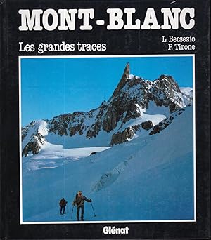 Mont-Blanc. les Grandes Traces