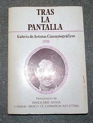 Tras La Pantalla. Galería De Artistas Cinematográficos. 1920. Reimpresión.