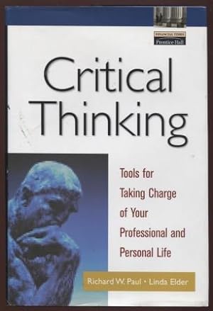 Critical Thinking ; Tools for Taking Charge of Your Professional and Personal Life Tools for Taki...