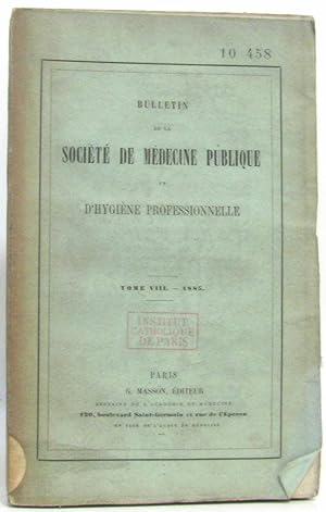 Bulletin de la société de médecine publique et d'hygiène professionnelle - Tome VIII - 1885