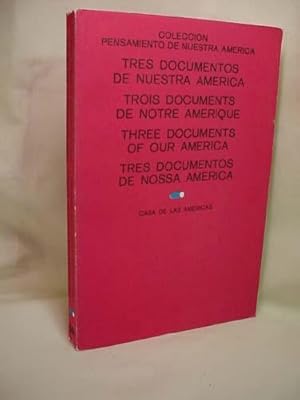 Coleccion Pensamiento de Nuestra America: Tres Documetos de Nuetsra America (Three Documents of O...
