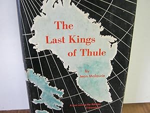 The Last Kings of Thule a Year Among the Polar Eskimos of Greenland