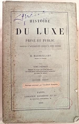 Histoire du luxe privé et public, depuis l'Antiquité jusqu'à nos jours, Tomes 1 et 2, 2e édition,