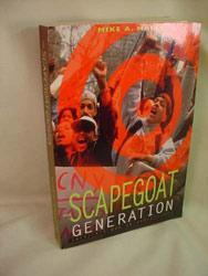 The Scapegoat Generation: America's War on Adolescents