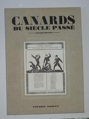 Canards du siècle passé. Présentés par Jean-Pierre séguin. Paris. Pierre Horay. 1969.