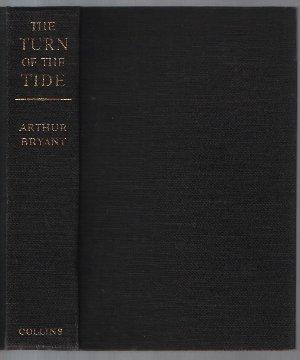 The Turn of the Tide 1939 - 1943 A Study Based on the Diaries and Autobiographical Notes of Field...