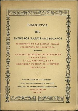 Biblioteca de Impresos raros Americanos. Tomo II: Descripción de las fiestas civicas celebradas e...